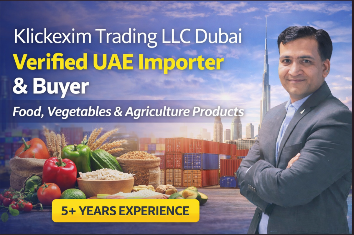 Klickexim Trading LLC Dubai – Verified Importer & Buyer for Food and Agriculture Products